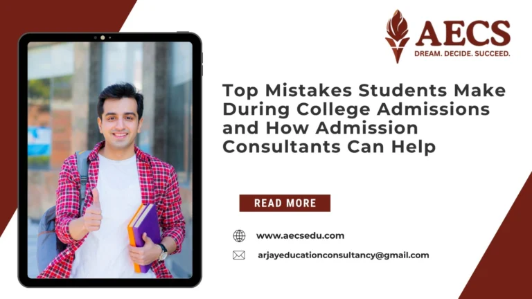 Top Mistakes Students Make During College Admissions and How Admission Consultants Can Help